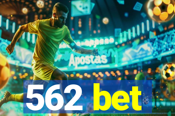 562 bet